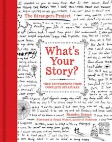What's Your Story? by Brandon Doman. Publisher: Harper Design, May 2015